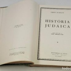 Libros de segunda mano: HISTORIA JUDAICA, SIMON DUBNOW. ED. SIGAL, BUENOS AIRES. 1953. 20X28CM. Lote 81980052