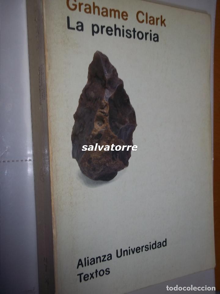 Libros de segunda mano: GRAHAME CLARK.LA PREHISTORIA.ALIANZA UNIVERSIDAD.1981.BUEN ESTADO.