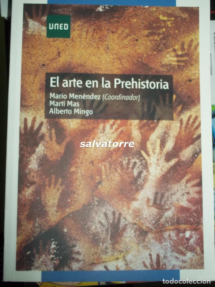 Libros de segunda mano: EL ARTE EN LA PREHISTORIA.MARIO MENENDEZ.MARTI MAS. ALBERTO MINGO. CONTIENE DVD. PERFECTO.UNED