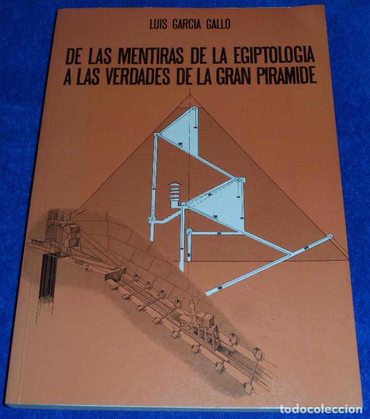 Second hand books: De las mentiras de la egiptolog&iacute;a a las verdades de la gran pir&aacute;mide - Luis Garcia Gallo (1996)