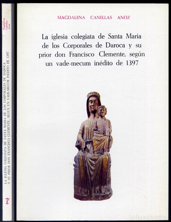 Gebrauchte B&uuml;cher: CANELLAS ANOZ, Magdalena.  La iglesia colegiata de Santa Maria de los Corporales de Daroca...  1983.