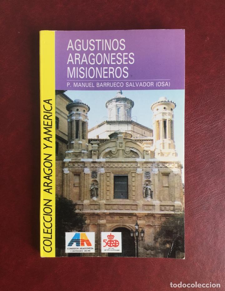 Gebrauchte B&uuml;cher: Agustinos Aragoneses Misioneros. P. Manuel Barrueco Salvador. Arag&oacute;n, Zaragoza. 1990