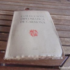 Libros de segunda mano: LIBRO COLECCION DIPLOMATICA DE CARMONA SEVILLA 1941 TIRADA 125 EJEMPLARES JOSE HERNANDEZ DIAZ . Lote 99550439