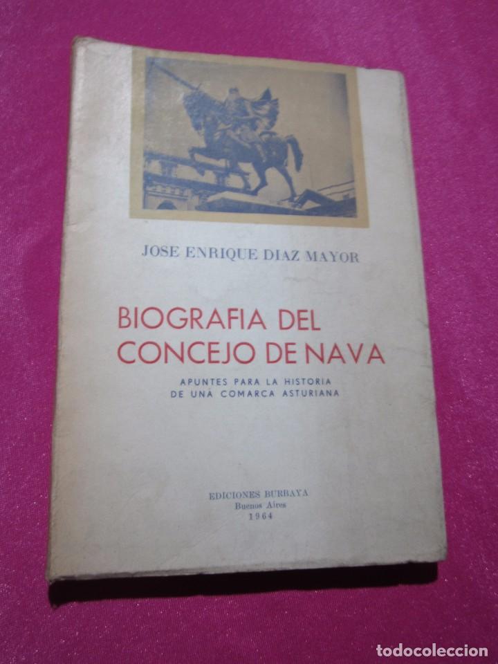 Libros de segunda mano: BIOGRAFIA DEL CONCEJO DE NAVA ASTURIAS DIAZ MAYOR RARO L4C1 - Foto 1 - 99686867