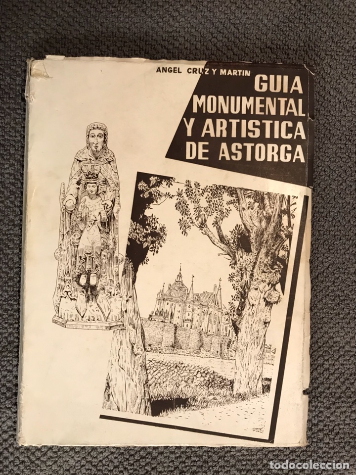 Gebrauchte B&uuml;cher: ASTORGA(Leon). Guia Monumental y Art&iacute;stica, por &Aacute;ngel Cruz y Martin (a.1959)