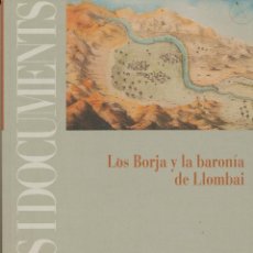 Libros de segunda mano: VICENTE BISBAL DEL VALLE, LOS BORJA Y LA BARONÍA DE LLOMBAI, VALENCIA. Lote 111407383