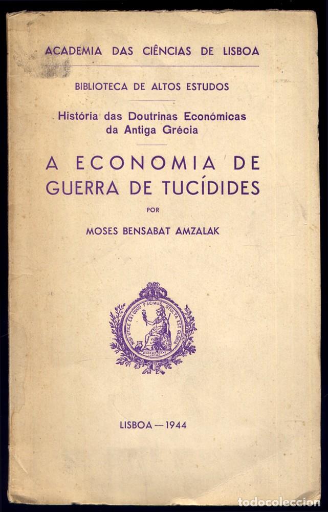 Second hand books: AMZALAK, M. Hist&oacute;ria das Doutrinas Econ&oacute;micas da Antiga Gr&eacute;cia. A Economia de Guerra de... 1944.