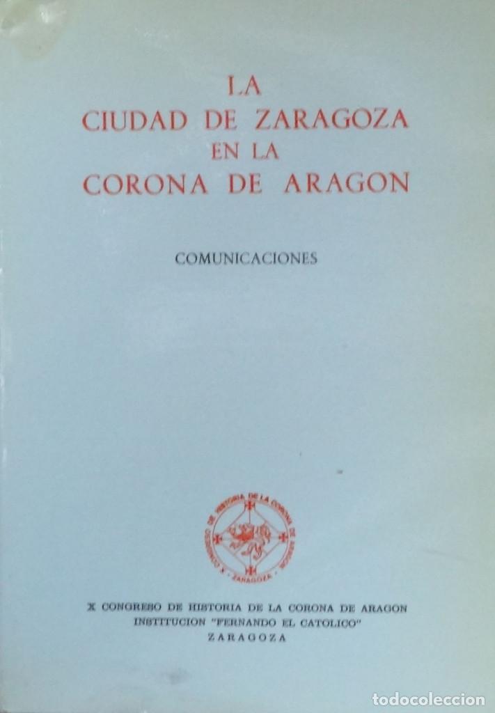 Gebrauchte B&uuml;cher: LA CIUDAD DE ZARAGOZA  EN LA CORONA DE ARAG&Oacute;N. COMUNICACIONES -  Varios Autores