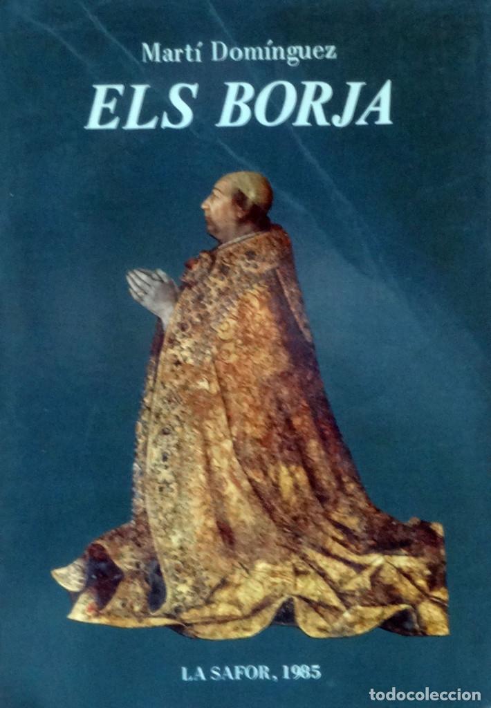 Libros de segunda mano: ELS BORJA - Mart&iacute; DOM&Iacute;NGUEZ - Foto 1