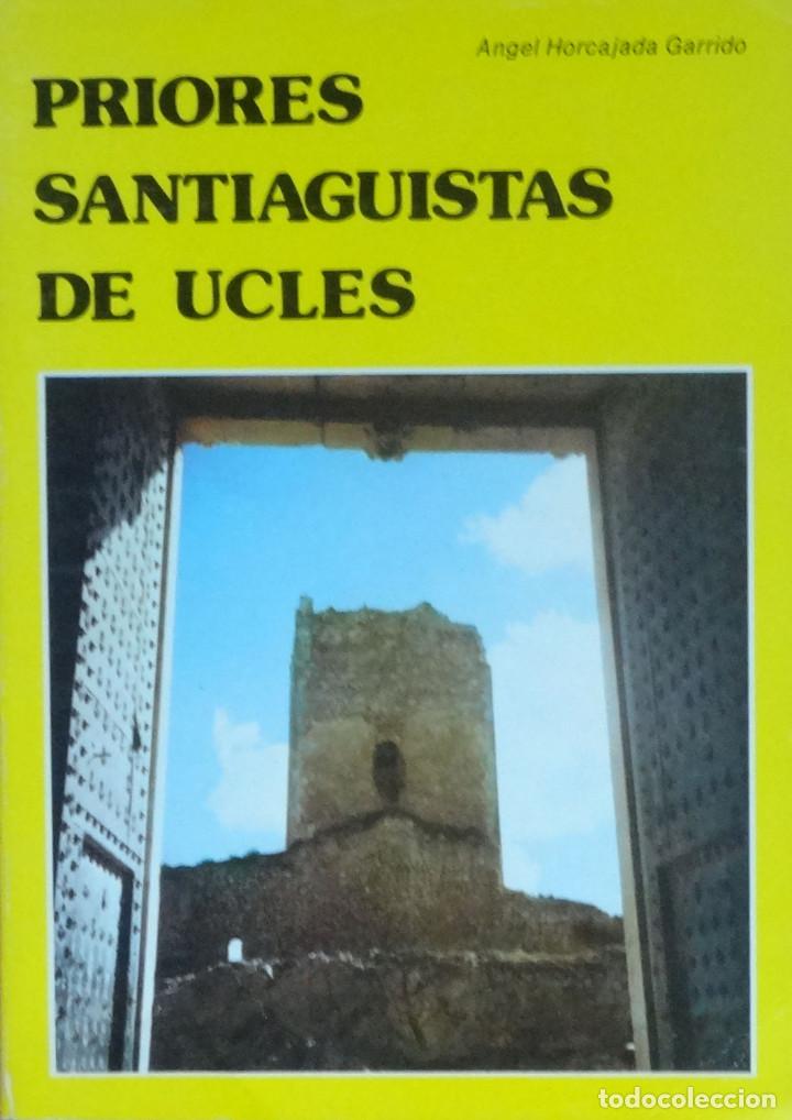 Libri di seconda mano: PRIORES SANTIAGUISTAS DE UCLES - Angel HORCAJADA GARRIDO