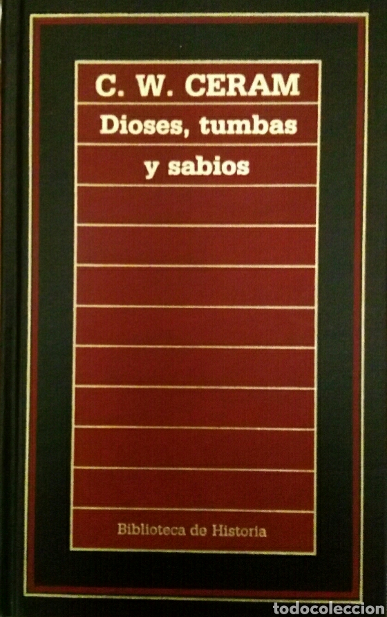 Libros de segunda mano: C. W. Ceram. Dioses, tumbas y sabios.