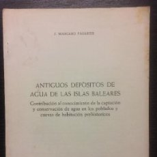 Libros de segunda mano: ANTIGUOS DEPOSITOS DE AGUA DE LAS ISLAS BALEARES, J MASCARO PASARIUS