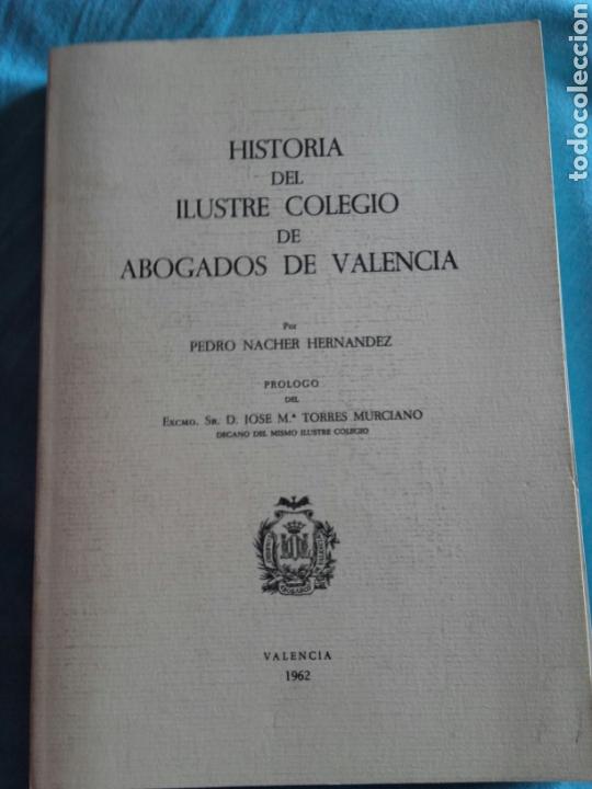 Gebrauchte B&uuml;cher: HISTORIA DEL ILUSTRE COLEGIO DE ABOGADOS DE VALENCIA 1962 -PEDRO NACHER HDEZ.