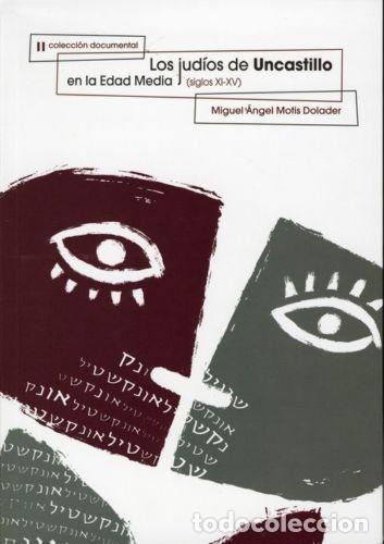 Libros de segunda mano: l Los jud&iacute;os de Uncastillo en la Edad Media (siglos XI-XV). Colecci&oacute;n documental. 9788478209132