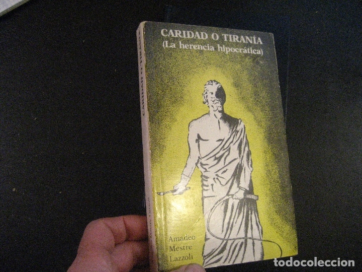 Second hand books: CARIDAD O TIRANIA LA HERENCIA HIPOCR&Aacute;TICA AMADEO MESTRE LAZZOLI EDITORIAL PUNTEX A&Ntilde;O 1988