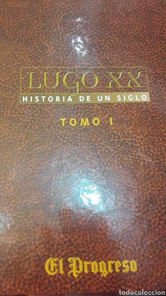 Second hand books: Lugo XX historia de un siglo tomo 1 el progreso 1900/1932