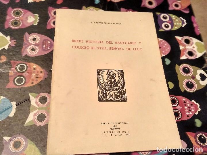Libri di seconda mano: MAGNIFICO EJEMPLAR BREVE HISTORIA DEL SANTUARIO Y COLEGIO DE NTRA SE&Ntilde;ORA DE LLUC MALLORCA 1987