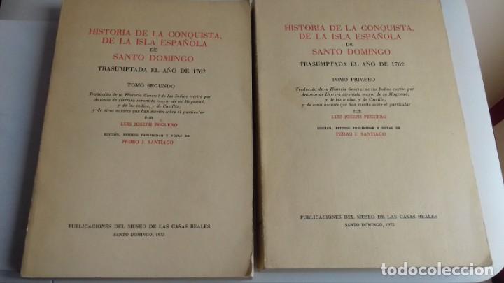 Libros de segunda mano: LIBRO HISTORIA DE LA CONQUISTA DE LA ISLA ESPA&Ntilde;OLA DE SANTO DOMINGO 2 TOMOS