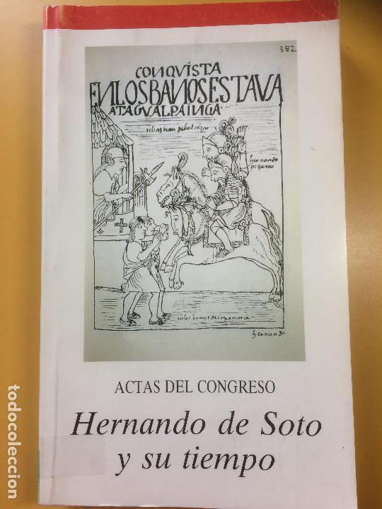 Gebrauchte B&uuml;cher: ACTAS DEL CONGRESO HERNANDO DE SOTO Y SU TIEMPO. BARCARROTA. EXTREMADURA.