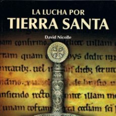 Libros de segunda mano: LA LUCHA POR TIERRA SANTA (LAS CRUZADAS), VER INDICE. Lote 156646766
