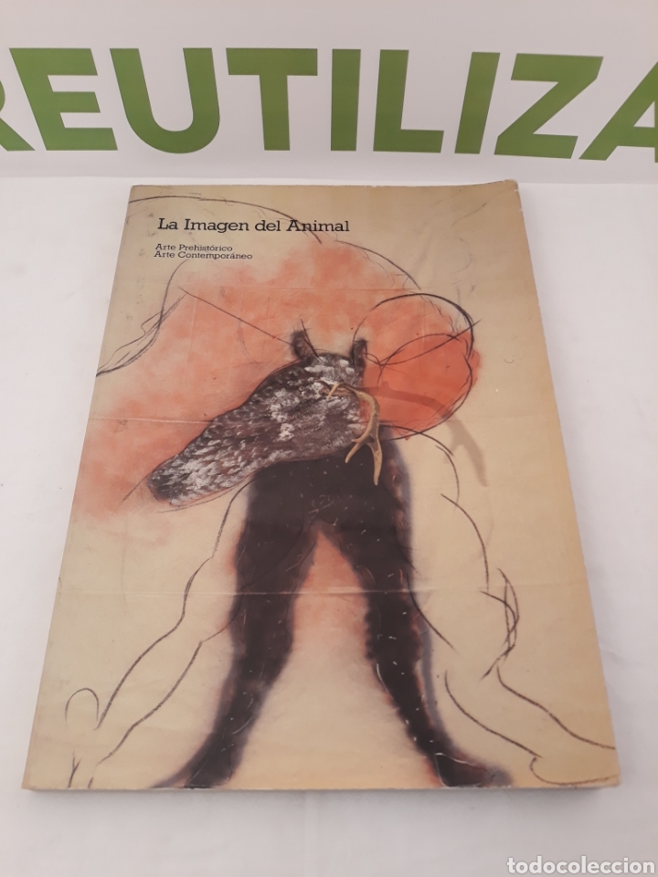Libri di seconda mano: La imagen del animal. Arte prehistorico. Arte contemporaneo.