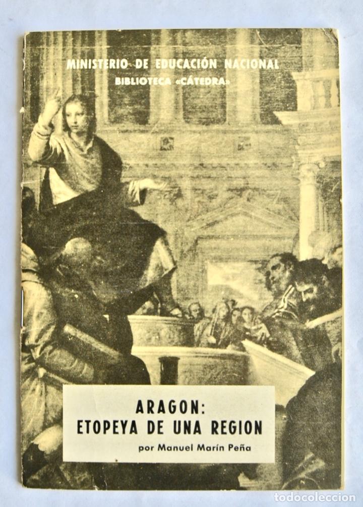Second hand books: Manuel Mar&iacute;n Pe&ntilde;a. Arag&oacute;n Etopeya de una Regi&oacute;n. Ministerio de Educaci&oacute;n Nacional. Madrid, 1962