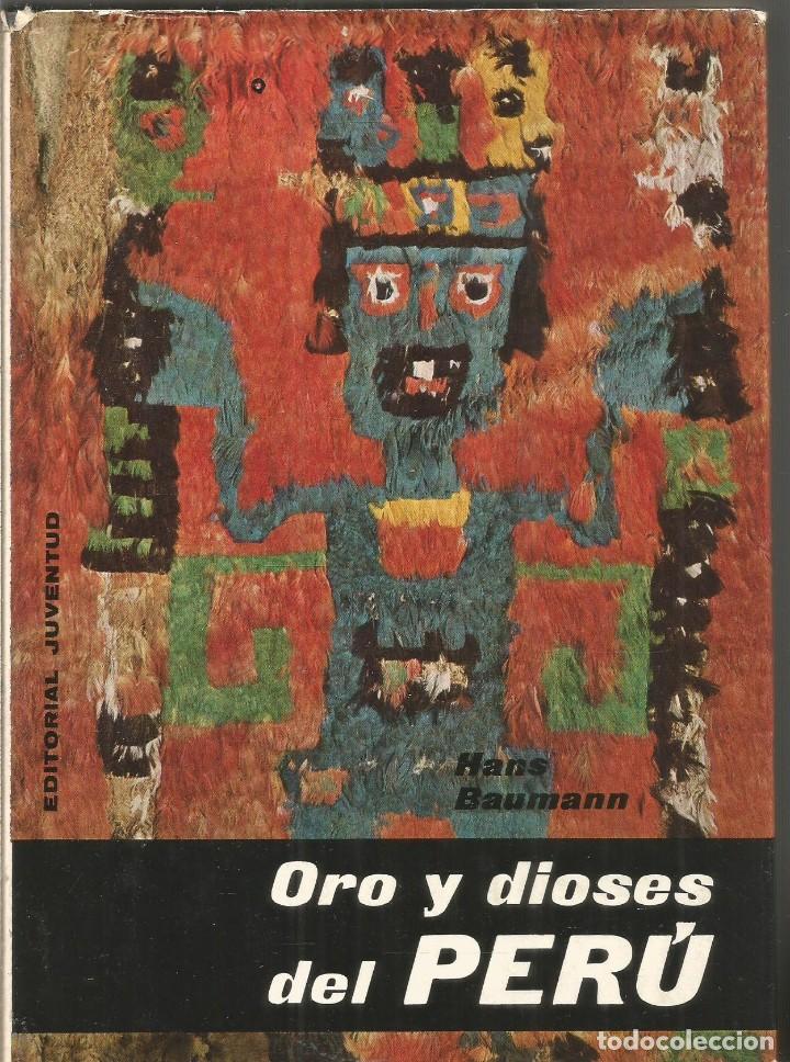 Libros de segunda mano: HANS BAUMANN. ORO Y DIOSES DEL PERU. - Foto 1
