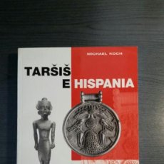 Libros de segunda mano: TARSIS E HISPANIA. MICHAEL KOCH. 