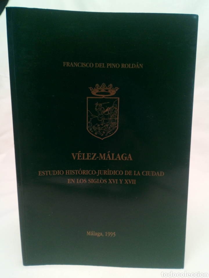Gebrauchte B&uuml;cher: V&eacute;lez M&aacute;laga estudio hist&oacute;rico jur&iacute;dico de la ciudad en los siglos 16 y 17