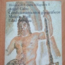 Libros de segunda mano: HISTORIA DE ESPAÑA ALFAGUARA I - ÁNGEL CABO Y MARCELO VIGIL- EDAD ANTIGUA. Lote 162455514