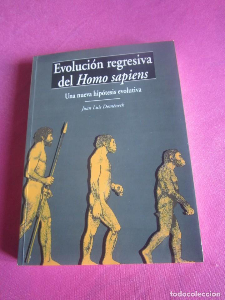 Libros de segunda mano: EVOLUCION REGRESIVA DEL HOMO SAPIENS NUEVA HIPOTESIS DOMENECH L51 - Foto 2 - 268126769