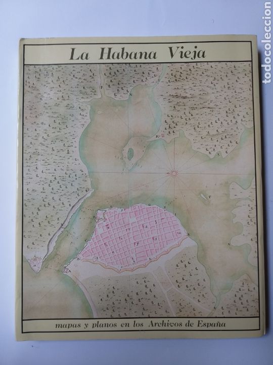 Second hand books: La Habana Vieja mapas y planos en los archivos de Espa&ntilde;a . Cartograf&iacute;a Historia arte XVI