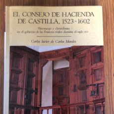 Libros de segunda mano: EL CONSEJO DE HACIENDA DE CASTILLA, 1523-1602-CARLOS JAVIER DE CARLOS MORALES-AÑO 1996