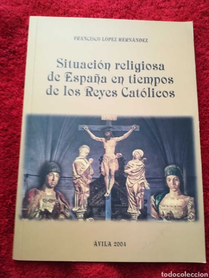 Libros de segunda mano: Situaci&oacute;n religiosa de Espa&ntilde;a en tiempos de los Reyes Cat&oacute;licos por Francisco L&oacute;pez Hern&aacute;ndez,&Aacute;vila