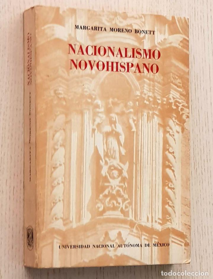 Libri di seconda mano: NACIONALISMO NOVOHISPANO. Mariano Veytia. - MORENO BONETT, Margarita