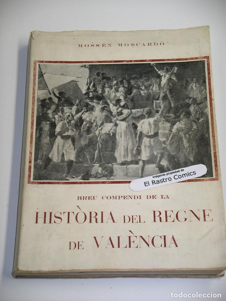 Gebrauchte B&uuml;cher: Hist&ograve;ria del Regne de Val&egrave;ncia, Breu compendi de la, Mossen Moscard&oacute;, a&ntilde;o 1953, C2