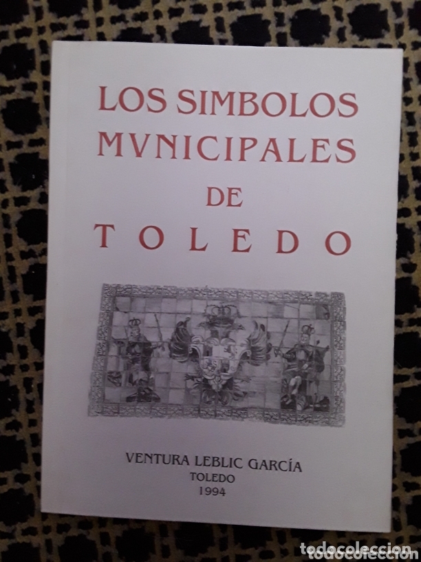 Gebrauchte B&uuml;cher: Los s&iacute;mbolos municipales de Toledo