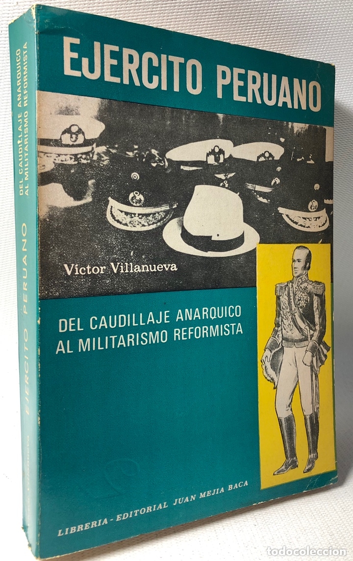 Second hand books: EJERCITO PERUANO &middot;&middot; DEL CAUDILLAJE ANARQUICO AL MILITARISMO REFORMISTA  &middot;&middot;&middot;VICTOR VILLANUEVA