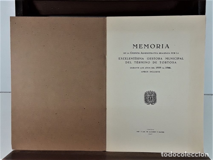 Libros de segunda mano: MEMORIA DE LA GESTIÓN ADMINISTRATIVA GESTORA MUNICIPAL DEL TÉRMINO DE TORTOSA. 1947. - Foto 2 - 175103073
