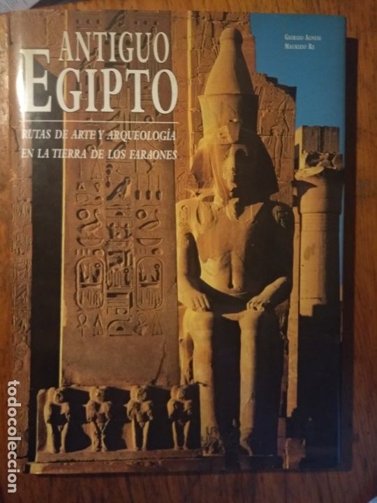 Libros de segunda mano: ANTIGUO EGIPTO. RUTAS DE ARTE Y ARQUEOLOG&Iacute;A EN LA TIERRA DE LOS FARAONES - Agnese, Giorgio / Re, Mau