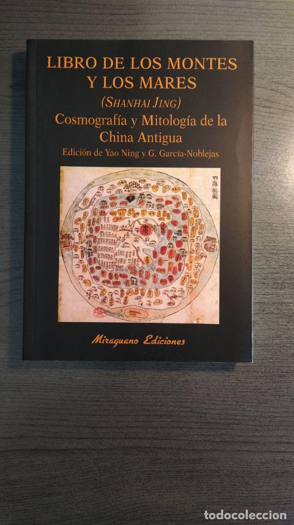 Gebrauchte B&uuml;cher: Libro de los montes y los mares. Shanhai Jing. Cosmograf&iacute;a y mitolog&iacute;a de China antigua . Miragu