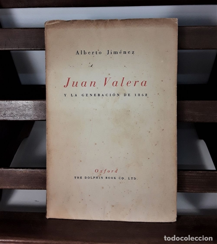 Libros de segunda mano: JUAN VALERA Y LA GENERACIÓN DE 1868. A. JIMÉNEZ. THE DOLPHIN BOOK CO. LTD. 1956. - Foto 3 - 176258948
