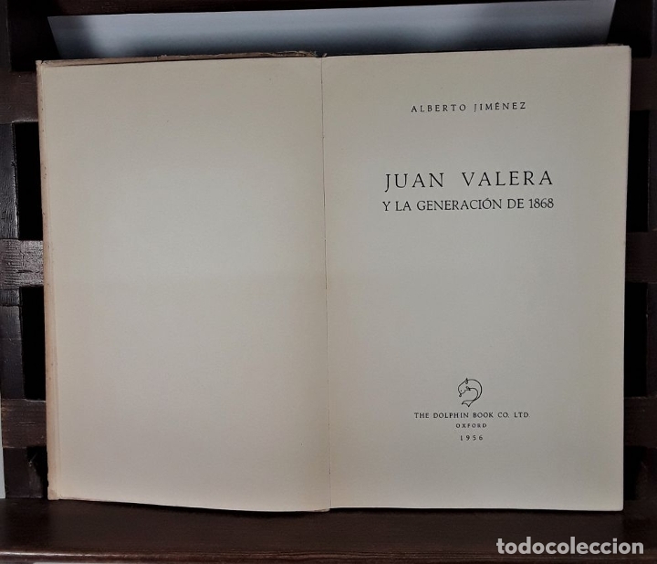 Libros de segunda mano: JUAN VALERA Y LA GENERACIÓN DE 1868. A. JIMÉNEZ. THE DOLPHIN BOOK CO. LTD. 1956. - Foto 4 - 176258948