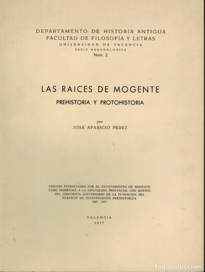 Libros de segunda mano: LAS RA&Iacute;CES DE MOGENTE PREHISTORIA Y PROTOHISTORIA