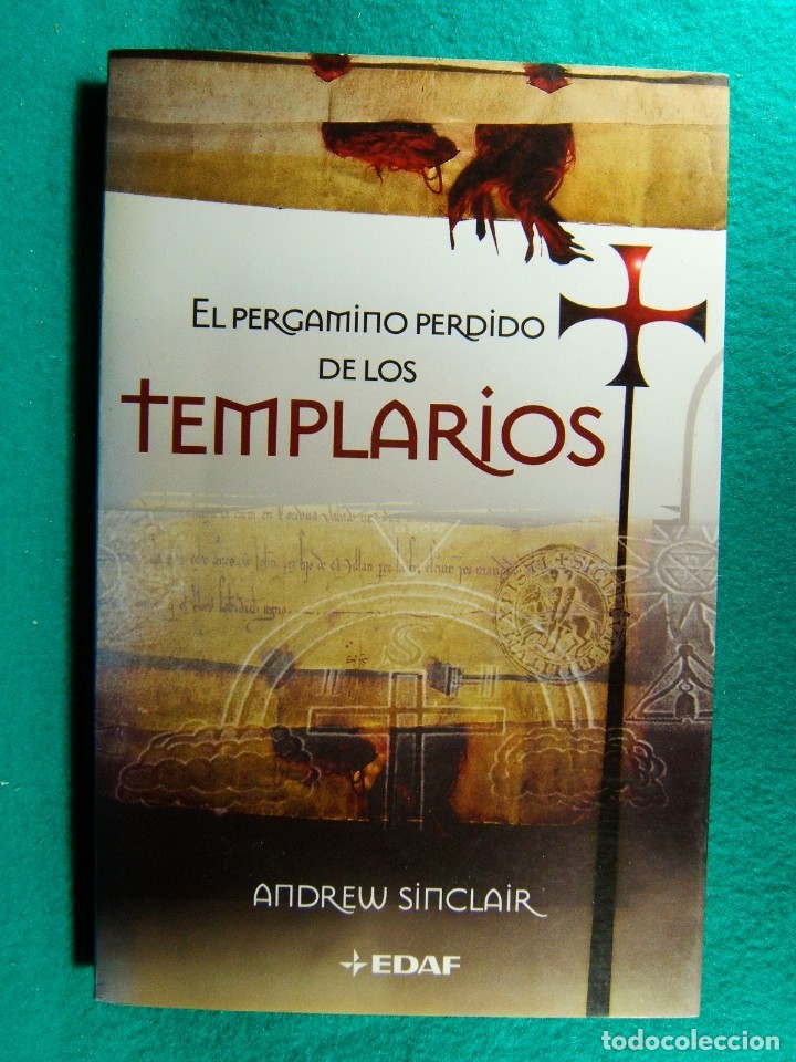 Libros de segunda mano: EL PERGAMINO PERDIDO DE LOS TEMPLARIOS-THE SECRET SCROLL-ANDREW SINCLAIR-MISTERIO EDAD MEDIA-2006.