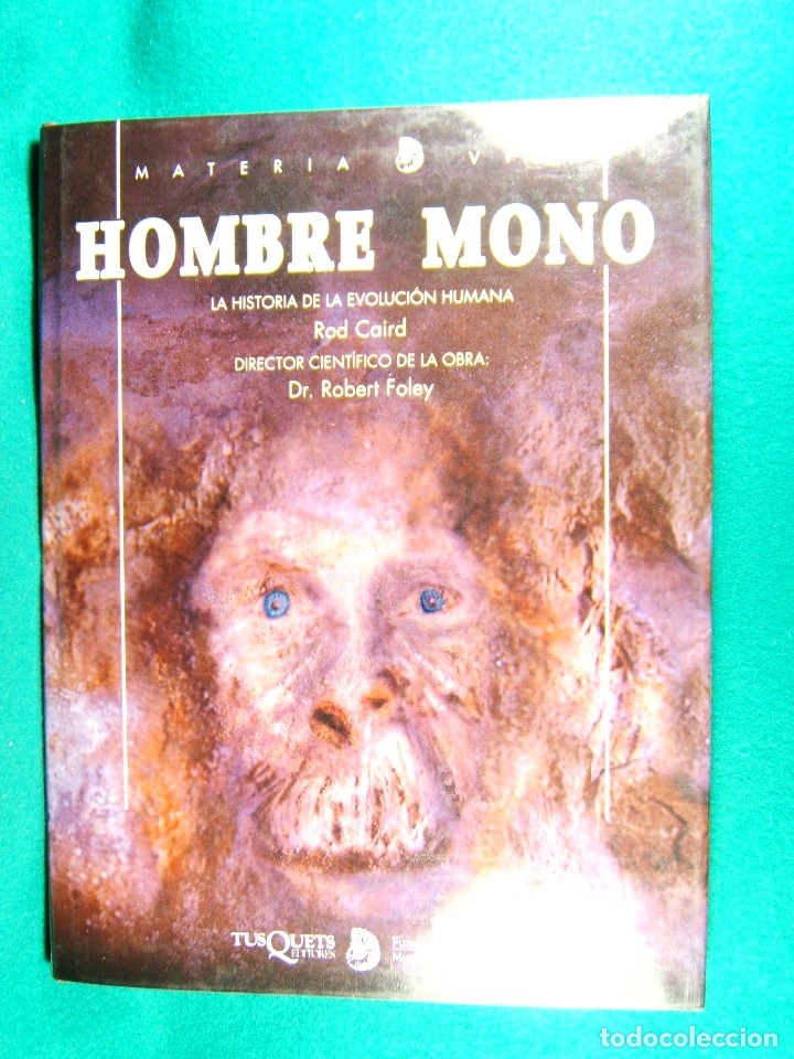 Second hand books: HOMBRE MONO-LA HISTORIA DE LA EVOLUCION HUMANA-ROD CAIRD-ROBERT FOLEY-BIPEDISMO-1995-1&ordf; EDICION.