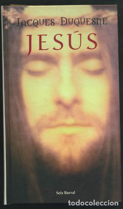 Libros de segunda mano: JACQUES DUQUESME: jes&uacute;s. - Foto 1