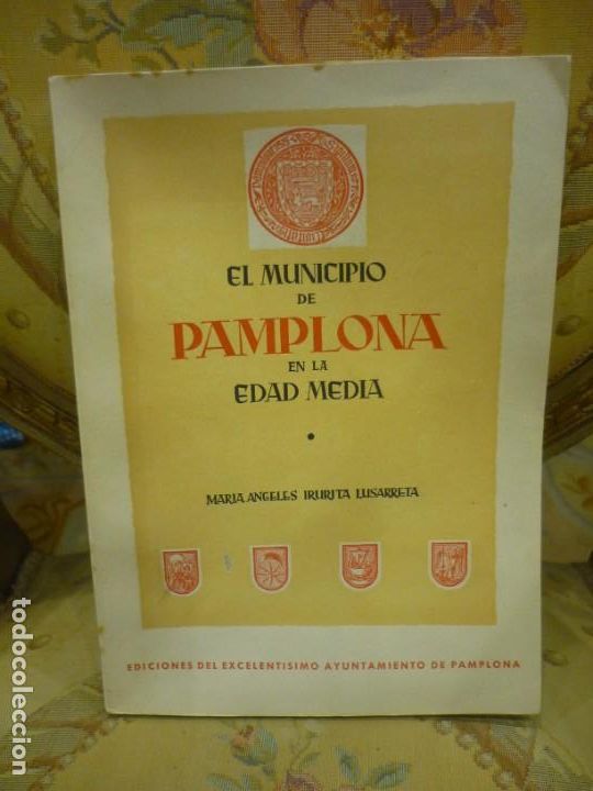 Libros de segunda mano: EL MUNICIPIO DE PAMPLONA EN LA EDAD MEDIA, DE MAR&Iacute;A &Aacute;NGELES IRURITA LUSARRETA. 1&ordf; EDICI&Oacute;N 1.959.