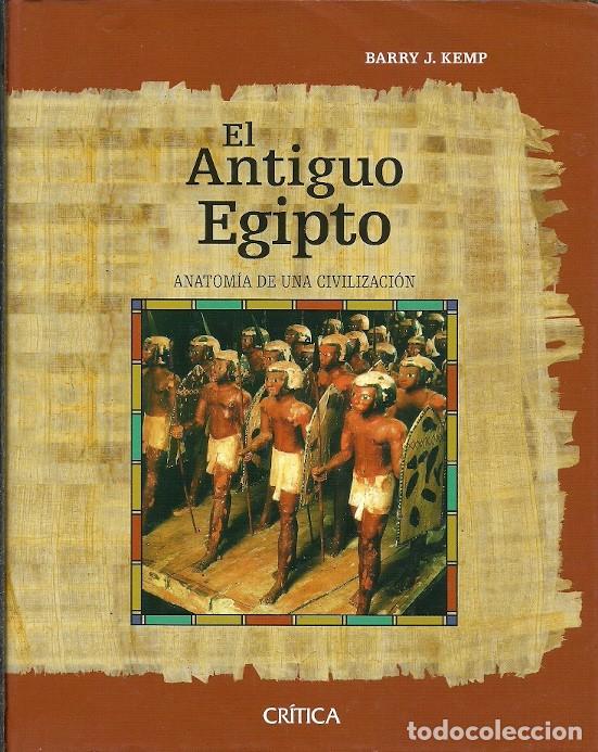 Livres d'occasion: EL ANTIGUO EGIPTO ANATOMIA DE UNA CIVILIZACION CRITICA