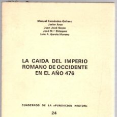 Libri di seconda mano: LA CAIDA DEL IMPERIO ROMANO DE OCCIDENTE EN EL AÑO 476. VARIOS AUTORES. AÑO 1980. Lote 186317902